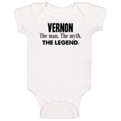 Vernon The Man The Myth The Legend Name Baby One Piece Vernon The Man The Myth The Legend Name Baby One Piece