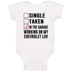 Single Taken Working On My Chevrolet Luv Funny Car Baby One Piece Single Taken Working On My Chevrolet Luv Funny Car Baby One Piece