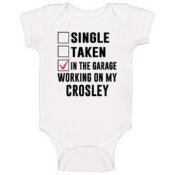 Single Taken Working On My Crosley Funny Car Baby One Piece Single Taken Working On My Crosley Funny Car Baby One Piece