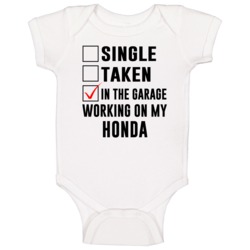 Single Taken Working On My Honda Funny Car Baby One Piece Single Taken Working On My Honda Funny Car Baby One Piece