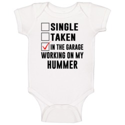 Single Taken Working On My Hummer Funny Car Baby One Piece Single Taken Working On My Hummer Funny Car Baby One Piece