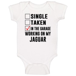 Single Taken Working On My Jaguar Funny Car Baby One Piece Single Taken Working On My Jaguar Funny Car Baby One Piece