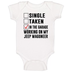Single Taken Working On My Jeep Wagoneer Funny Car Baby One Piece Single Taken Working On My Jeep Wagoneer Funny Car Baby One Piece