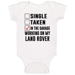 Single Taken Working On My Land Rover Funny Car Baby One Piece Single Taken Working On My Land Rover Funny Car Baby One Piece