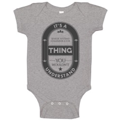 Its A Senior Systems Administrator Thing Job Beer Label Baby One Piece Its A Senior Systems Administrator Thing Job Beer Label Baby One Piece
