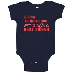 Bersa Thunder 380 Girls Best Friend Gun Baby One Piece Bersa Thunder 380 Girls Best Friend Gun Baby One Piece