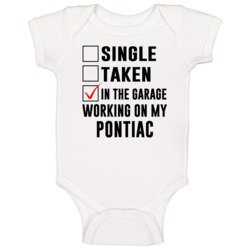 Single Taken Working On My Pontiac Funny Car Baby One Piece Single Taken Working On My Pontiac Funny Car Baby One Piece