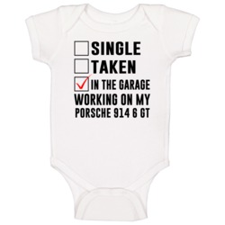 Single Taken Working On My Porsche 914 6 Gt Funny Car Baby One Piece Single Taken Working On My Porsche 914 6 Gt Funny Car Baby One Piece
