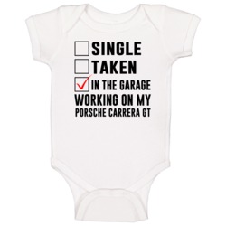 Single Taken Working On My Porsche Carrera Gt Funny Car Baby One Piece Single Taken Working On My Porsche Carrera Gt Funny Car Baby One Piece