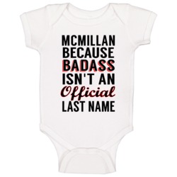 Mcmillan Because Badass Isnt An Official Last Name Baby One Piece Mcmillan Because Badass Isnt An Official Last Name Baby One Piece