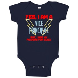 Yes I Am A Vice Principal Funny Powers Baby One Piece Yes I Am A Vice Principal Funny Powers Baby One Piece