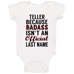 Teller Because Badass Isnt An Official Last Name Baby One Piece Teller Because Badass Isnt An Official Last Name Baby One Piece