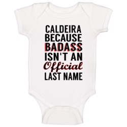 Caldeira Because Badass Isnt An Official Last Name Baby One Piece Caldeira Because Badass Isnt An Official Last Name Baby One Piece