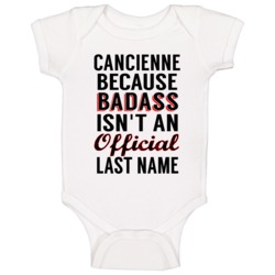 Cancienne Because Badass Isnt An Official Last Name Baby One Piece Cancienne Because Badass Isnt An Official Last Name Baby One Piece