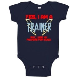 Yes I Am A Trainer Funny Powers Baby One Piece Yes I Am A Trainer Funny Powers Baby One Piece