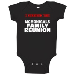 I Survived The Mcmonigals Family Reunion Last Name Baby One Piece I Survived The Mcmonigals Family Reunion Last Name Baby One Piece