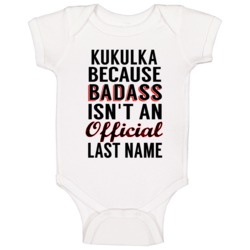 Kukulka Because Badass Isnt An Official Last Name Baby One Piece Kukulka Because Badass Isnt An Official Last Name Baby One Piece