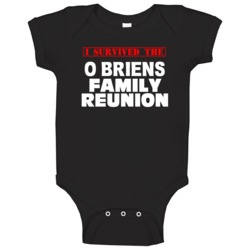 I Survived The O Briens Family Reunion Last Name Baby One Piece I Survived The O Briens Family Reunion Last Name Baby One Piece