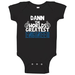 Dann The Worlds Greatest Engineer Job Name Baby One Piece Dann The Worlds Greatest Engineer Job Name Baby One Piece