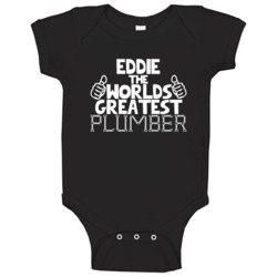 Eddie The Worlds Greatest Plumber Job Name Baby One Piece Eddie The Worlds Greatest Plumber Job Name Baby One Piece