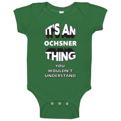 Its An Ochsner Thing Fun Graphic Personalized Name Baby One Piece Its An Ochsner Thing Fun Graphic Personalized Name Baby One Piece