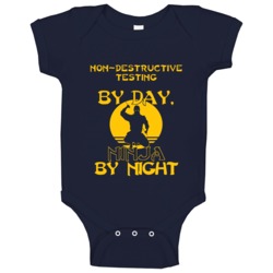 Non-destructive Testing By Day Ninja By Night Funny Baby One Piece Non-destructive Testing By Day Ninja By Night Funny Baby One Piece