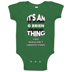 Its An O Brien Thing Fun Graphic Personalized Name Baby One Piece Its An O Brien Thing Fun Graphic Personalized Name Baby One Piece