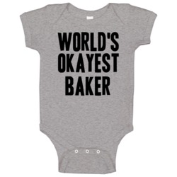 Worlds Okayest Baker Job Baby One Piece Worlds Okayest Baker Job Baby One Piece