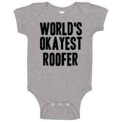 Worlds Okayest Roofer Job Baby One Piece Worlds Okayest Roofer Job Baby One Piece