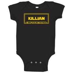 Killian I Am Your Father Funny Parody Baby One Piece Killian I Am Your Father Funny Parody Baby One Piece