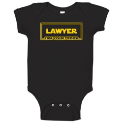 Lawyer I Am Your Father Funny Parody Baby One Piece Lawyer I Am Your Father Funny Parody Baby One Piece