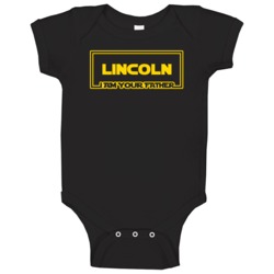 Lincoln I Am Your Father Funny Parody Baby One Piece Lincoln I Am Your Father Funny Parody Baby One Piece