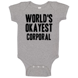 Worlds Okayest Corporal Job Baby One Piece Worlds Okayest Corporal Job Baby One Piece