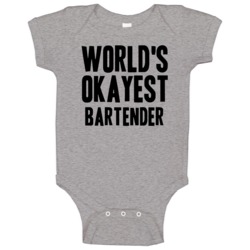 Worlds Okayest Bartender Job Baby One Piece Worlds Okayest Bartender Job Baby One Piece