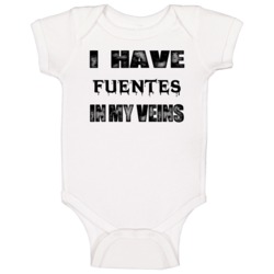 I Have Fuentes In My Blood Last Name Baby One Piece I Have Fuentes In My Blood Last Name Baby One Piece
