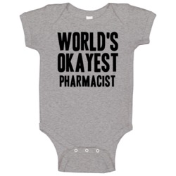 Worlds Okayest Pharmacist Job Baby One Piece Worlds Okayest Pharmacist Job Baby One Piece