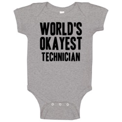 Worlds Okayest Technician Job Baby One Piece Worlds Okayest Technician Job Baby One Piece