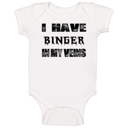 I Have Binger In My Blood Last Name Baby One Piece