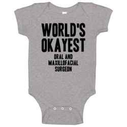Worlds Okayest Oral And Maxillofacial Surgeon Job Baby One Piece Worlds Okayest Oral And Maxillofacial Surgeon Job Baby One Piece
