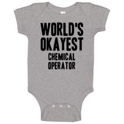 Worlds Okayest Chemical Operator Job Baby One Piece Worlds Okayest Chemical Operator Job Baby One Piece