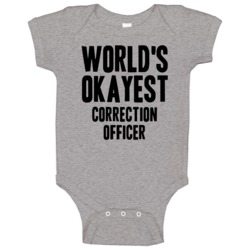 Worlds Okayest Correction Officer Job Baby One Piece Worlds Okayest Correction Officer Job Baby One Piece