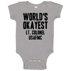 Worlds Okayest Lt Colonel Usafmc Job Baby One Piece Worlds Okayest Lt Colonel Usafmc Job Baby One Piece