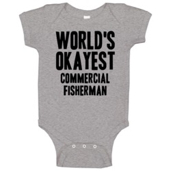 Worlds Okayest Commercial Fisherman Job Baby One Piece Worlds Okayest Commercial Fisherman Job Baby One Piece