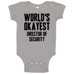 Worlds Okayest Director Of Security Job Baby One Piece Worlds Okayest Director Of Security Job Baby One Piece