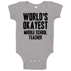 Worlds Okayest Middle School Teacher Job Baby One Piece Worlds Okayest Middle School Teacher Job Baby One Piece