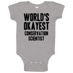 Worlds Okayest Conservation Scientist Job Baby One Piece Worlds Okayest Conservation Scientist Job Baby One Piece