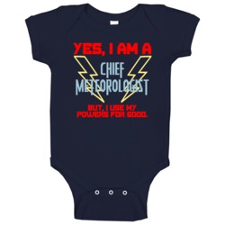 Yes I Am A Chief Meteorologist Funny Powers Baby One Piece Yes I Am A Chief Meteorologist Funny Powers Baby One Piece