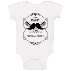 If You Really Moustache Im A Mortgage Expert Job Baby One Piece If You Really Moustache Im A Mortgage Expert Job Baby One Piece