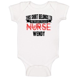 Wendy Worlds Greatest Nurse Name Baby One Piece Wendy Worlds Greatest Nurse Name Baby One Piece