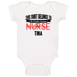 Tina Worlds Greatest Nurse Name Baby One Piece Tina Worlds Greatest Nurse Name Baby One Piece